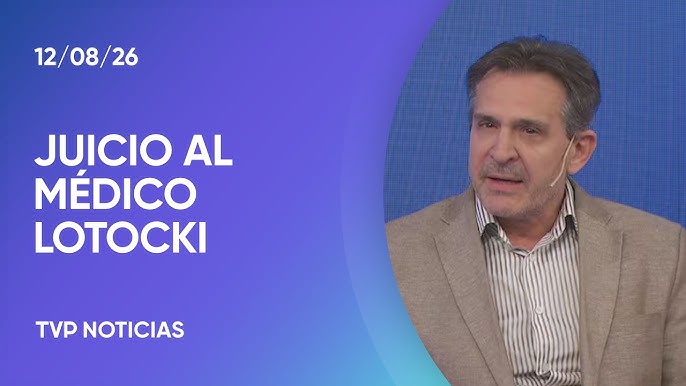 Comenzó el juicio al médico Aníbal Lotocki por la muerte de un paciente