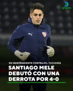Santiago Mele debutó en Independiente con goleada 4-0 sobre Tucumán